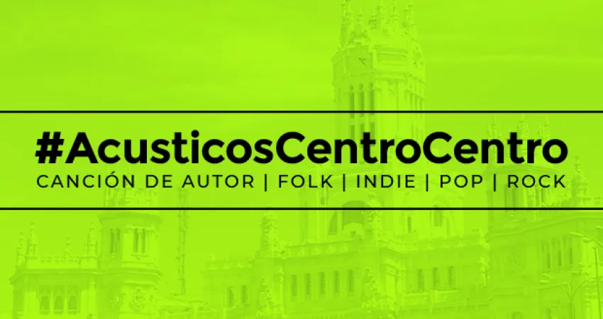 #AcusticosCentroCentro